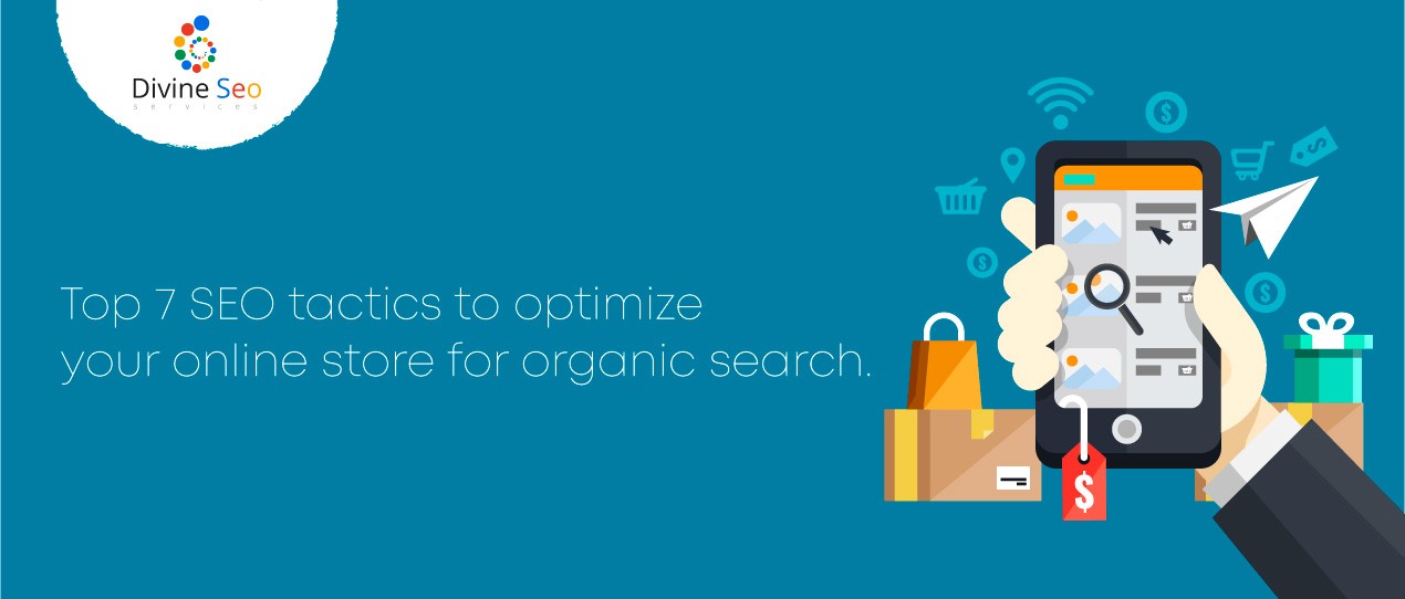 Top 7 SEO tactics to optimize your online store for organic search.
