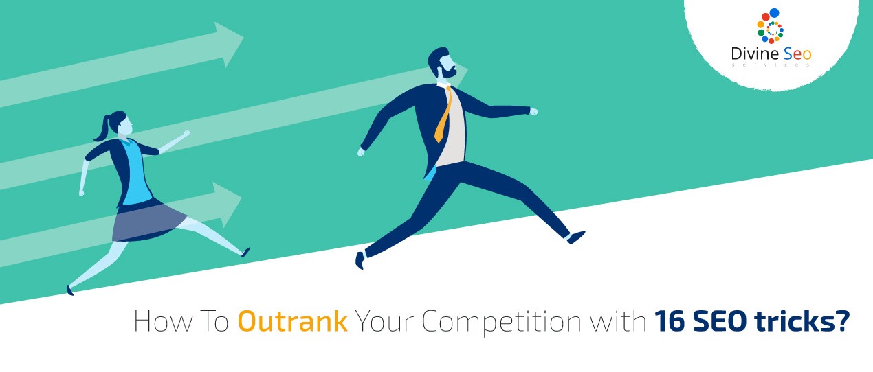 How To Outrank Your Competition with 16 SEO tricks?