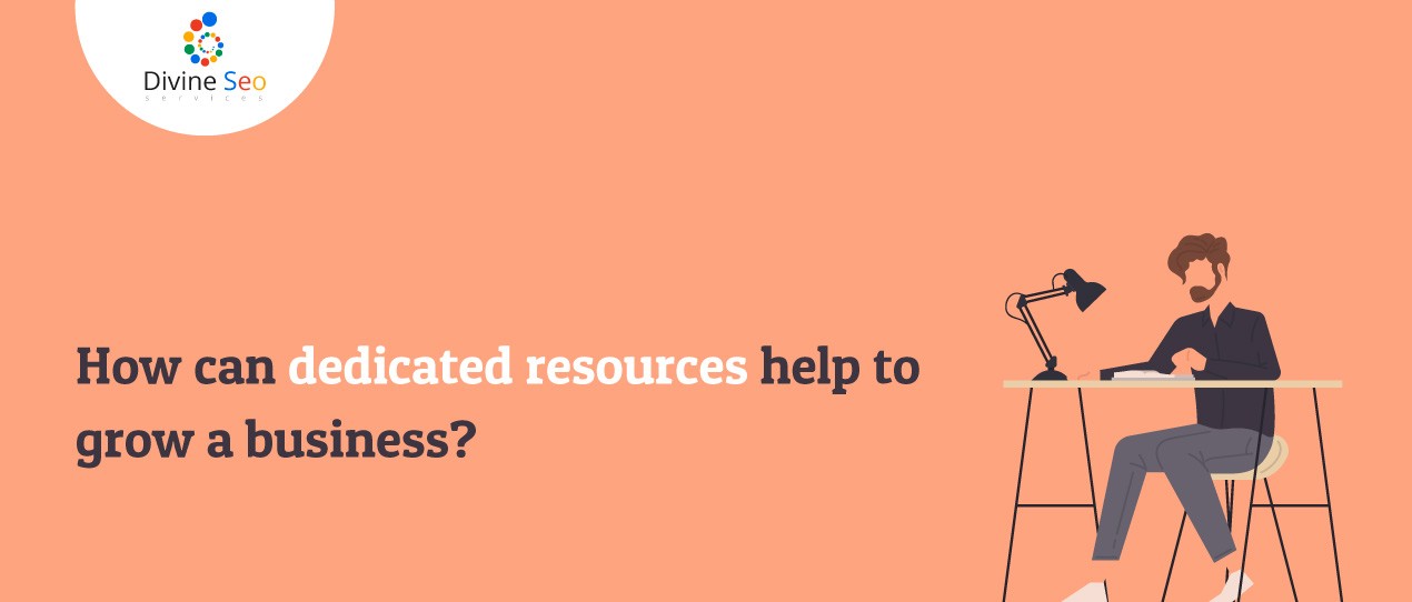 How can dedicated resources help to grow a business?