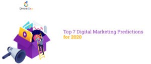 Top 7 Digital Marketing Predictions for 2020