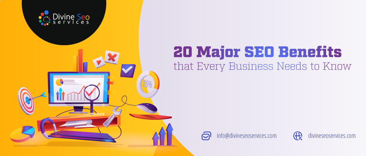 20 Major SEO Benefits that Every Business Needs to Know
