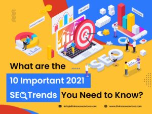 What are the 10 Important 2021 SEO Trends You Need to Know?