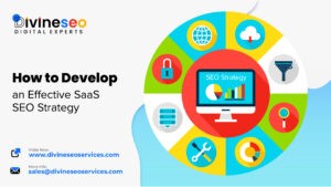 How to Develop an Effective SaaS SEO Strategy