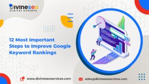 12 Most Important Steps to Improve Google Keyword Rankings