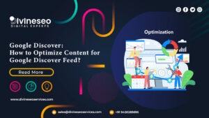 Google Discover: How to Optimize Content for Google Discover Feed?