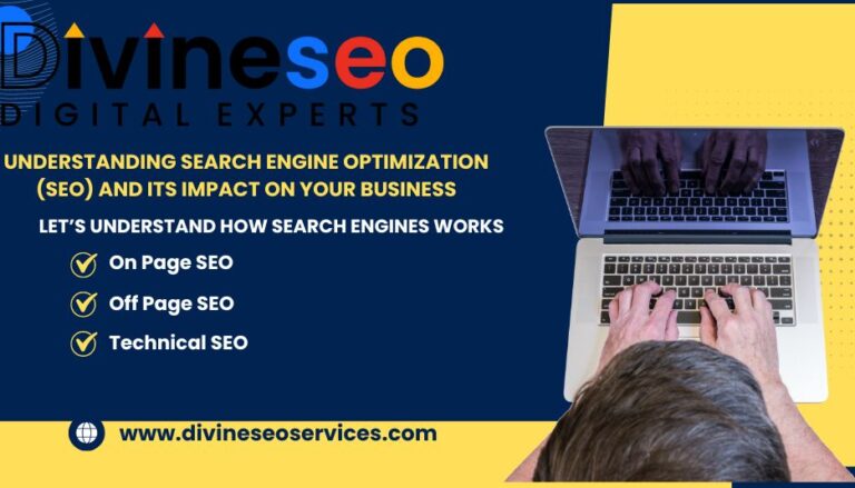 Understanding Search Engine Optimization (SEO) and Its Impact on Your Business