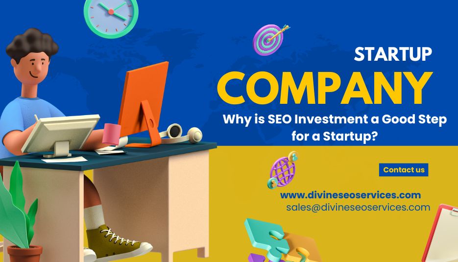 Why is SEO Investment a Good Step for a Startup?