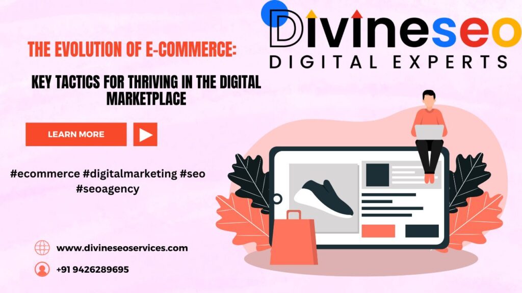 The Evolution of eCommerce :   Key Tactics for Thriving in Digital Marketplace
