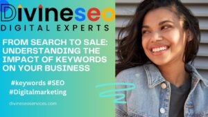 From Search to Sale: Understanding the impact of keywords on your business