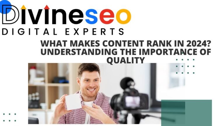 What makes content rank in 2024? Understanding the importance of quality